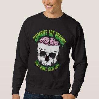 Sweatshirt Les zombies mangent des cerveaux, ne vous inquiéte