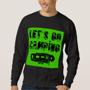 Sweatshirt Let's Go Camping - 5th Wheel