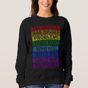Sweatshirt Lgbt Le monde a de plus gros problèmes que les gay