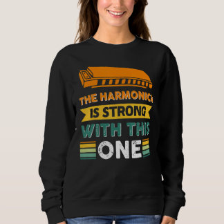 Sweatshirt L'harmonica est fort avec celui-ci 7