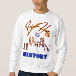 Sweatshirt L'histoire noire est l'histoire de l'homme : Céléb