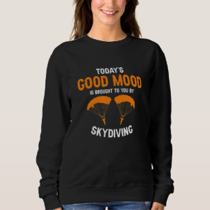 Sweatshirt L'humeur positive d'aujourd'hui vous est présentée