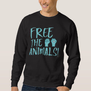 Sweatshirt Libérez Les Animaux Bien-Être Vegan Protest Veggie