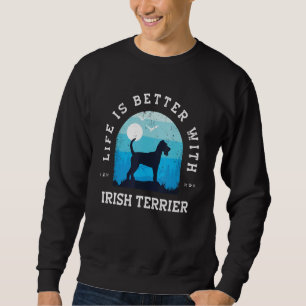 Sweatshirt Life Better Irish Terrier Vintage Blue Dog Maman P