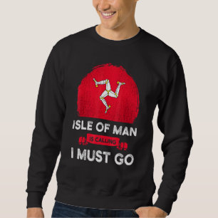 Sweatshirt L'île de Man appelle, je dois partir Patrimoine ma