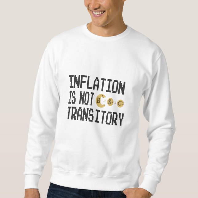Sweatshirt L'inflation n'est pas transitoire (Devant)