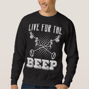 Sweatshirt Live For The Beep Metal Detecting Detectorist Dete