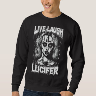 Sweatshirt Live Lauder Lucifer Satanic Goth Woman In Demonic 