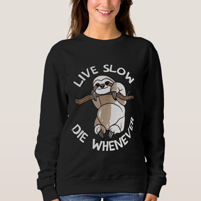 Sweatshirt Live Slow Die À Chaque Fantaisie Fantaisie Chemise (Devant)