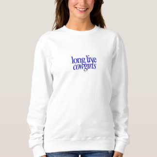 Sweatshirt Longue Vie Cowgirls Long Sleeve