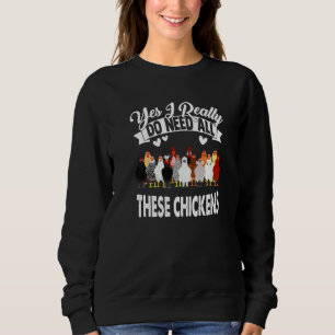Sweatshirt Louveur De Poulets Oui J'Ai Vraiment Besoin De Tou
