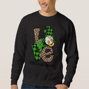 Sweatshirt Love Gnome Teacher Squad Bonne Saint Valentin 5e G
