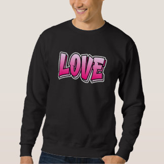 Sweatshirt Love Graffiti Style Qui Dit Amour