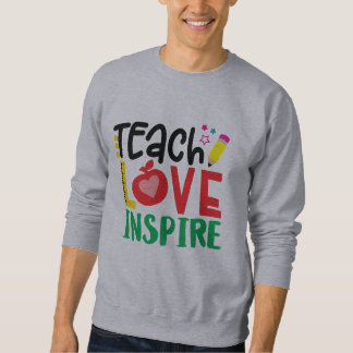Sweatshirt Love Inspire Teacher Graphic | School Gift