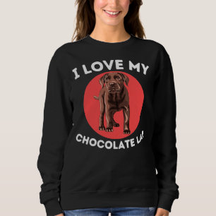 Sweatshirt Love My Chocolate Lab Labrador