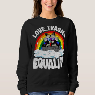 Sweatshirt Love Trash & Equality Raccoon Gay pride Rainbow Al
