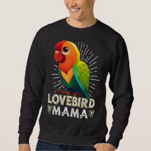 Sweatshirt Lovebird Maman Amoureux des oiseaux Parrot Femmes