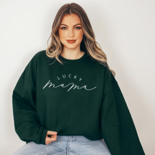 Sweatshirt Lucky Mama jote Script St Patrick's Day