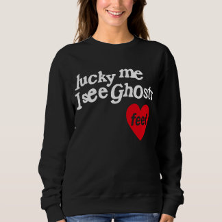 Sweatshirt Lucky Me Je Vois Des Fantômes