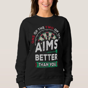 Sweatshirt L'Un D'Entre Nous Vise Mieux Que Vous Joueur De fl