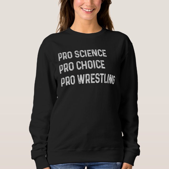 Sweatshirt Lutte Pro Science Pro Choice Pro (Devant)