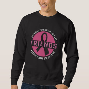 Sweatshirt Lutter seul contre le cancer amis qui corresponden