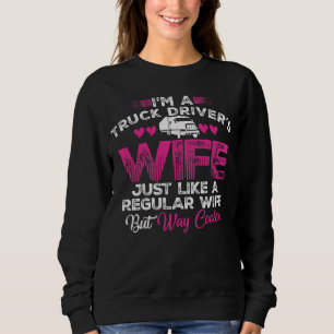 SWEATSHIRT M UNE ÉPOUSE DU CHAUFFEUR DE CAMION S AIMENT JUST