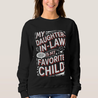 Sweatshirt Ma belle-fille est mon enfant préféré Humoristiqu