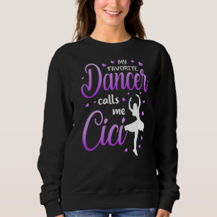 Sweatshirt Ma danseuse préférée m'appelle Cici Grand-mère de
