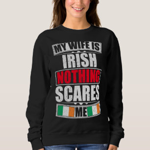 Sweatshirt Ma femme est irlandaise rien ne me fait peur drape