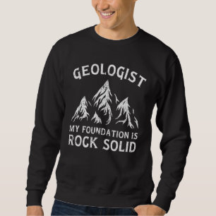 Sweatshirt Ma Fondation Est Terre Solide Scientifiques Géolo
