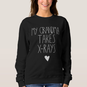 Sweatshirt Ma grand-mère prend des rayons X Radiologie Techno