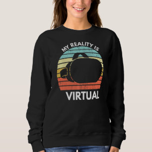 Sweatshirt Ma Réalité Virtuelle Est Virtuellement Drôle Vr Ga