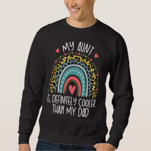 Sweatshirt Ma Tante Est Certainement Glacière Que Mon Père Le