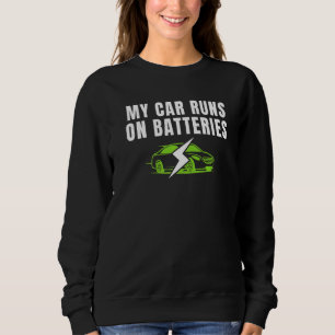 Sweatshirt Ma voiture fonctionne sur piles Conduire des voitu