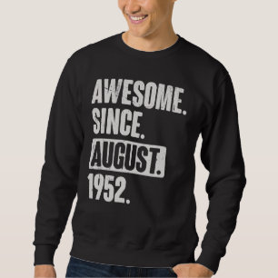 Sweatshirt Magnifique depuis août 1952 70 ans 70e anniversair