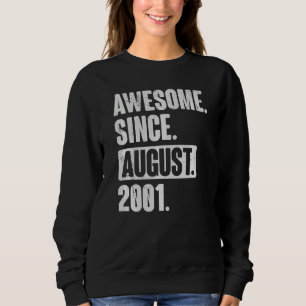 Sweatshirt Magnifique Depuis Août 2001 21 Ans 21 Ans
