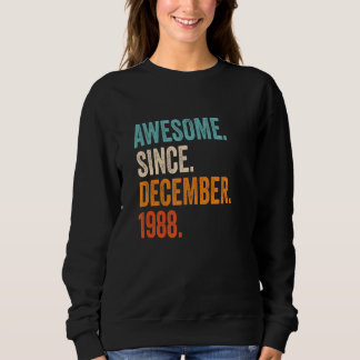 Sweatshirt Magnifique depuis décembre 1988 34e anniversaire