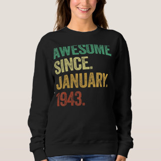 Sweatshirt Magnifique depuis Janvier 1943 80e Anniversaire Ca
