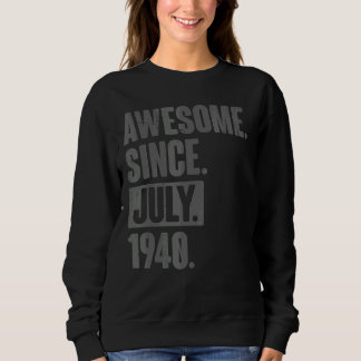 Sweatshirt Magnifique Depuis Juillet 1940 82 Ans 82e Annivers