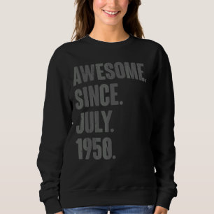 Sweatshirt Magnifique Depuis Juillet 1950 72 Ans 72e Annivers