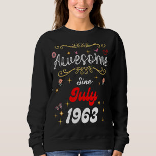 Sweatshirt Magnifique Depuis Juillet 1963 Fleurs d'Anniversai