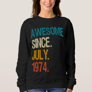Sweatshirt Magnifique depuis juillet 1974 48e anniversaire 48