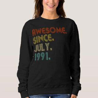 Sweatshirt Magnifique depuis juillet 1991 Vintage 31e anniver