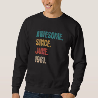 Sweatshirt Magnifique depuis juin 1981 41 Année Anniversaire