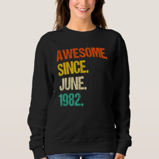 Sweatshirt Magnifique Depuis Juin 1982
