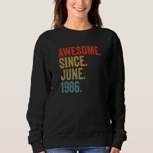 Sweatshirt Magnifique depuis juin 1986 36e anniversaire Vinta
