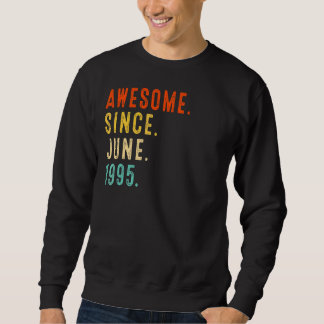 Sweatshirt Magnifique depuis juin 1995 Vintage 27ème annivers