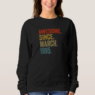 Sweatshirt Magnifique depuis mars 1995 27e anniversaire Vinta