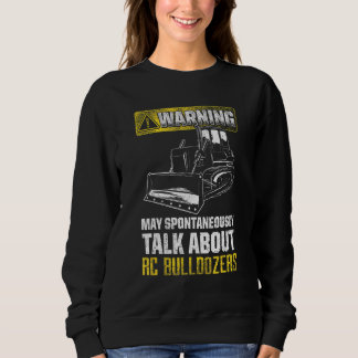 Sweatshirt Mai Parler Spontanément De Bulldozers Rc
